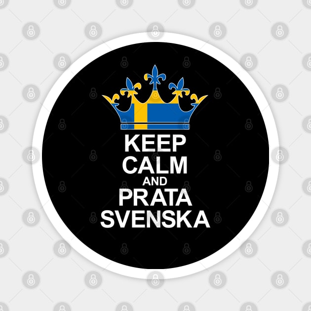 Keep Calm And Prata Svenska (Sverige) Magnet by ostend | Designs